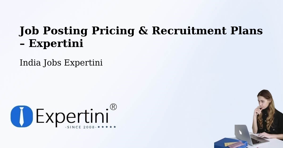 Job Posting Pricing & Recruitment Plans – Mysuru - Mysuru, India Jobs Expertini