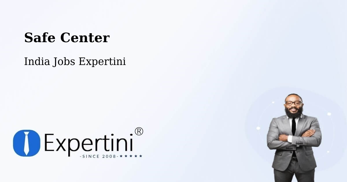 Safety Center – Mysuru - India Jobs Expertini